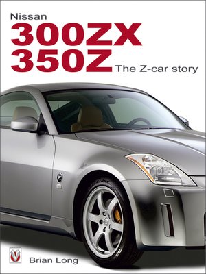cover image of Nissan 300ZX/350Z the Z-car Story
